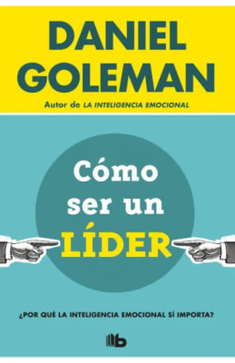 CÓMO SER UN LÍDER. INTELIGENCIA EMOCIONAL DB - DANIEL GOLEMAN