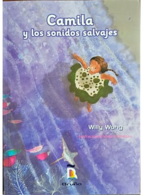 CAMILA Y LOS SONIDOS SALVAJES EL POEMARIO - WILLY WONG