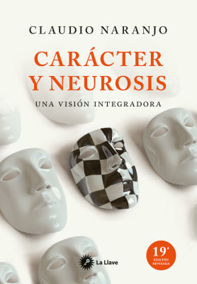 CARÁCTER Y NEUROSIS - CLAUDIO NARANJO