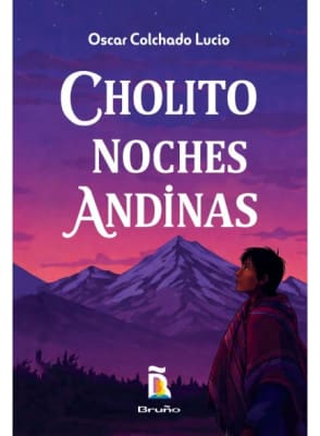 CHOLITO NOCHES ANDINAS NVP - OSCAR COLCHADO LUCIO