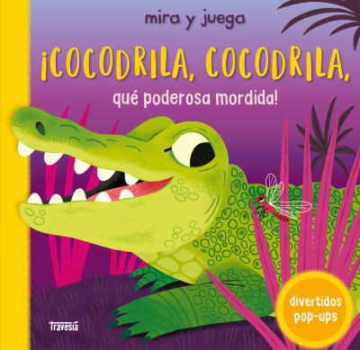 COCODRILA, COCODRILA, QUE PODEROSA MORDIDA POP UP