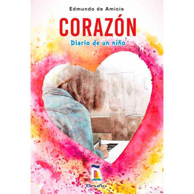 CORAZON DIARIO DE UN NIÑO - EDMUNDO DE AMICIS