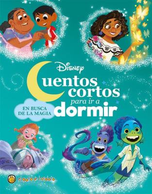 CUENTOS CORTOS PARA IR A DORMIR - EN BUSCA DE LA MAGIA