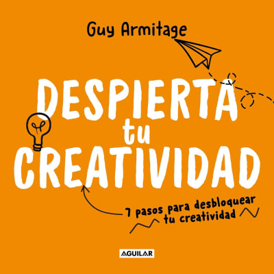 DESPIERTA TU CREATIVIDAD - GUY ARMITAGE