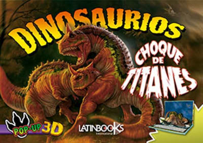 DINOSAURIOS POP UP 3D CHOQUE DE TITANES
