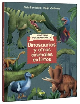 DINOSAURIOS Y OTROS ANIMALES EXTINTOS LOS RÉCORDS DE LA NATURALEZA