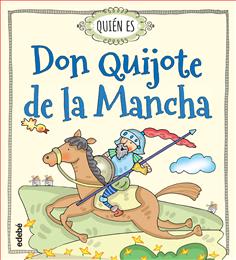 DON QUIJOTE DE LA MANCHA COLEC. QUIÉN ES