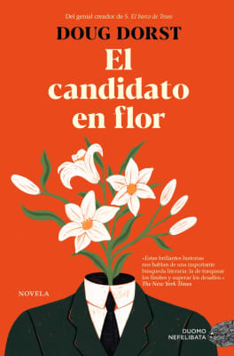 EL CANDIDATO EN FLOR - DOUG DORST