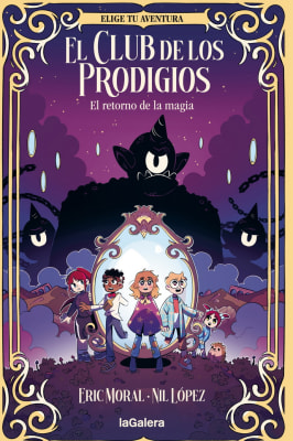 EL CLUB DE LOS PRODIGIOS 1. EL RETORNO DE LA MAGIA - ERIC MORAL, NIL LÓPEZ