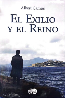 EL EXILIO Y EL REINO DB - ALBERT CAMUS