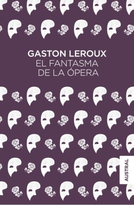EL FANTASMA DE LA ÓPERA DB - GASTON LEROUX AUSTRAL