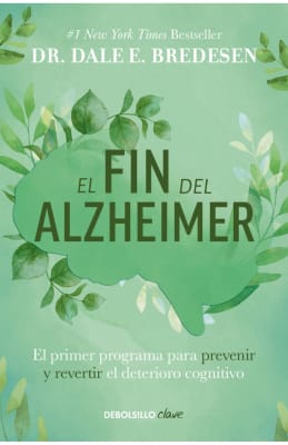 EL FIN DEL ALZHEIMER DB - DR. DALE E. BREDESERN