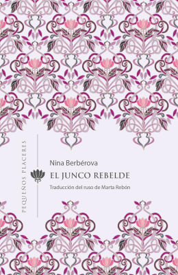 EL JUNCO REBELDE DB - NINA BERBÉROVA