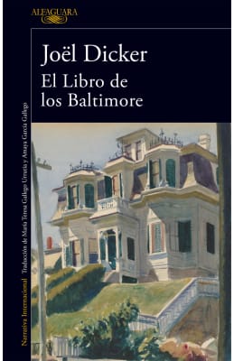 EL LIBRO DE LOS BALTIMORE - JOEL DICKER ALFAGUARA