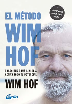 EL MÉTODO WIM HOF. TRANSCIENDE TUS LÍMITES