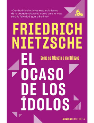 EL OCASO DE LOS ÍDOLOS-FRIEDERICH NIETZCHE AUSTRAL