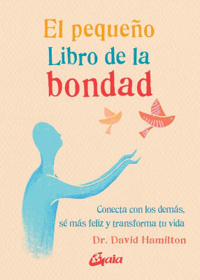 EL PEQUEÑO LIBRO DE LA BONDAD (pequeño) - DR. DAVID HAMILTON
