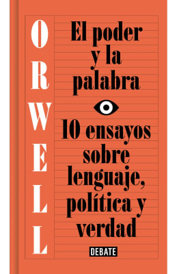EL PODER Y LA PALABRA - ORWELL