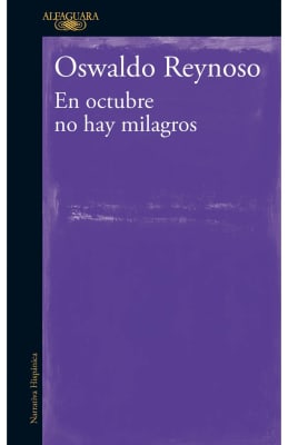 EN OCTUBRE NO HAY MILAGROS - OSWALDO REYNOSO