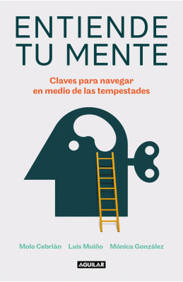 ENTIENDE TU MENTE-CLAVES PARA NAVEGAR - MOLO CEBRÍAN, MUIÑO Y GONZÁLES