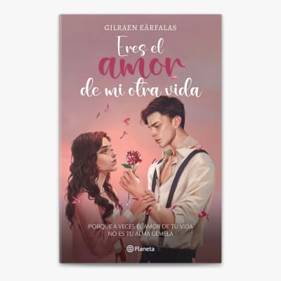 ERES EL AMOR DE MI OTRA VIDA - GILRAEN EARFALAS