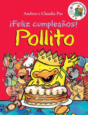 FELIZ CUMPLEAÑOS, POLLITO. TAPA DURA - ANDREA Y CLAUDIA PAZ