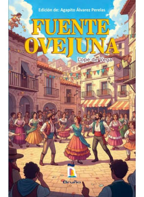 FUENTE OVEJUNA - LOPE DE VEGA. BRUÑO