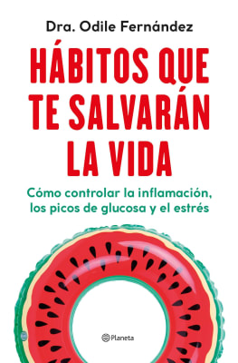 HÁBITOS QUE TE SALVARÁN LA VIDA - ODILE FERNÁNDEZ