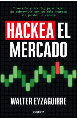 HACKEA EL MERCADO - WALTER EYZAGUIRRE