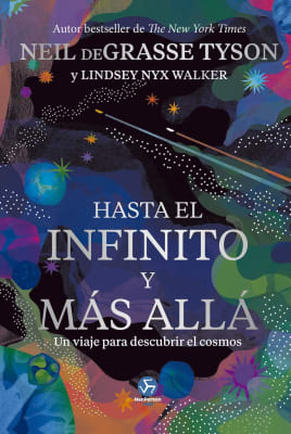 HASTA EL INFINITO Y MÁS ALLÁ TD - NEIL DE GRASSE, LINDSEY NYX