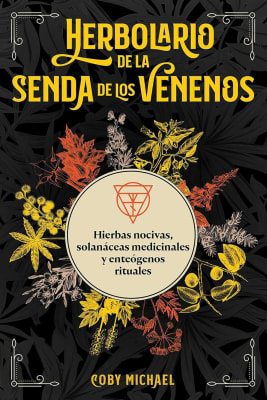 HERBOLARIO DE LA SENDA DE LOS VENENOS - COBY MICHAEL