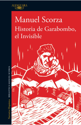 HISTORIA DE GARABOMBO, EL INVISIBLE - MANUEL SCORZA