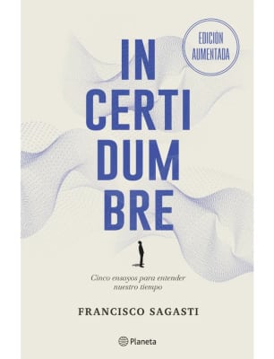 INCERTIDUMBRE EDICIÓN AUMENTADA - FRANCISCO SAGASTI
