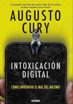 INTOXICACIÓN DIGITAL - AUGUSTO CURY