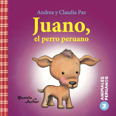 JUANO, EL PERRO PERUANO. SABINO, EL LOBO MARINO - ANDREA Y CALUDIA PAZ
