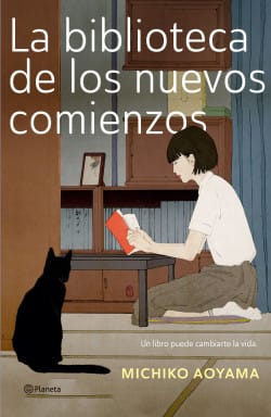 LA BIBLIOTECA DE LOS NUEVOS COMIENZOS - MICHIKO AOYAMA