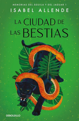 LA CIUDAD DE LAS BESTIAS - ISABEL ALLENDE