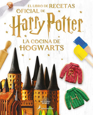 LA COCINA DE HOGWARTS. EL LIBRO DE RECETAS OFICIAL DE HARRY POTTER TD