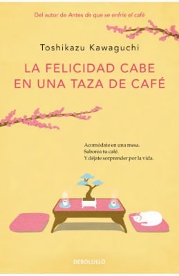 LA FELICIDAD CABE EN UNA TAZA DE CAFÉ 2 DB - TOSHIKAZU KAWAGUCHI