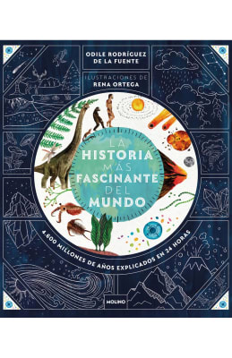LA HISTORIA MÁS FASCINANTE DEL MUNDO - ODILE RODRÍGUEZ DE LA FUENTE
