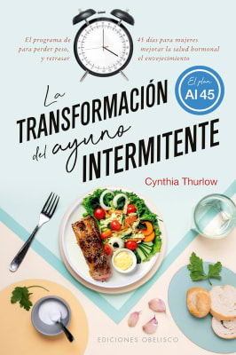 LA TRANSFORMACIÓN DEL AYUNO INTERMITENTE - CYNTHIA THURLOW