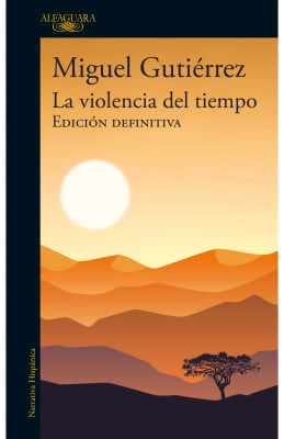 LA VIOLENCIA DEL TIEMPO - MIGUEL GUTIÉRREZ  ED. DEFINITIVA - PENGUIN