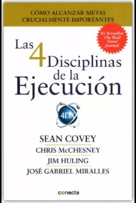 LAS 4 DISCIPLINAS DE LA EJECUCIÓN - SEAN COVEY