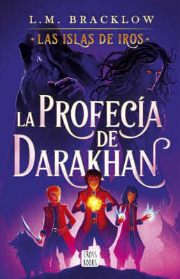 LAS ISLAS DE IROS. LA PROFECÍA DE DARAKHAN 4 - L.M. BRACKLOW