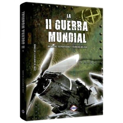 LA II GUERRA MUNDIAL BATALLA ESTRATEGIA Y TECNICAS BÉLICAS