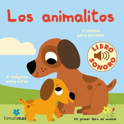 LOS ANIMALITOS.MI PRIMER LIBRO DE SONIDOS