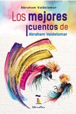 LOS MEJORES CUENTOS DE ABRAHAM VALDELOMAR