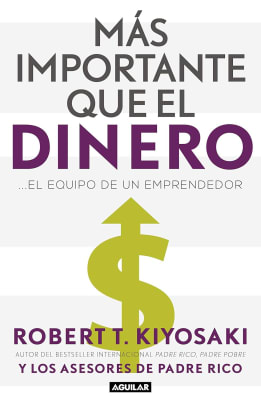 MÁS IMPORTANTE QUE EL DINERO - ROBERT T. KIYOSAKI