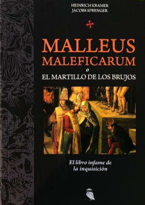 MALLEUS MALEFICARUM O EL MARTILLO DE LOS BRUJOS - HEINRICH KRAMER