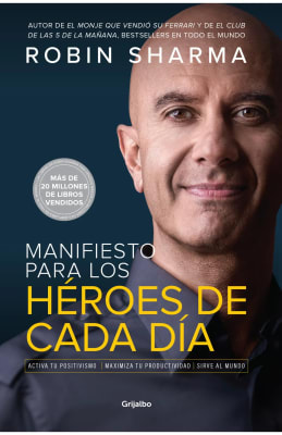 MANIFIESTO PARA LOS HÉROES DE CADA DÍA - ROBIN SHARMA